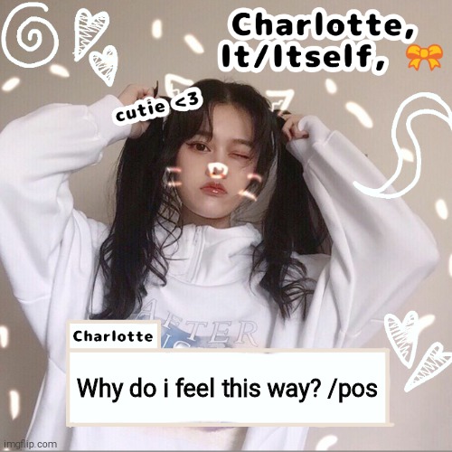 Why do i feel this way? /pos | made w/ Imgflip meme maker