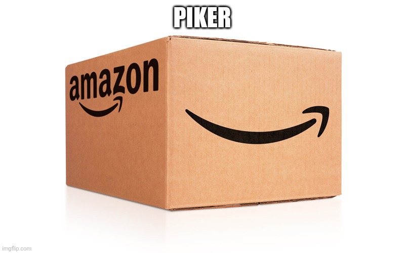 Amazon Box | PIKER | image tagged in amazon box | made w/ Imgflip meme maker