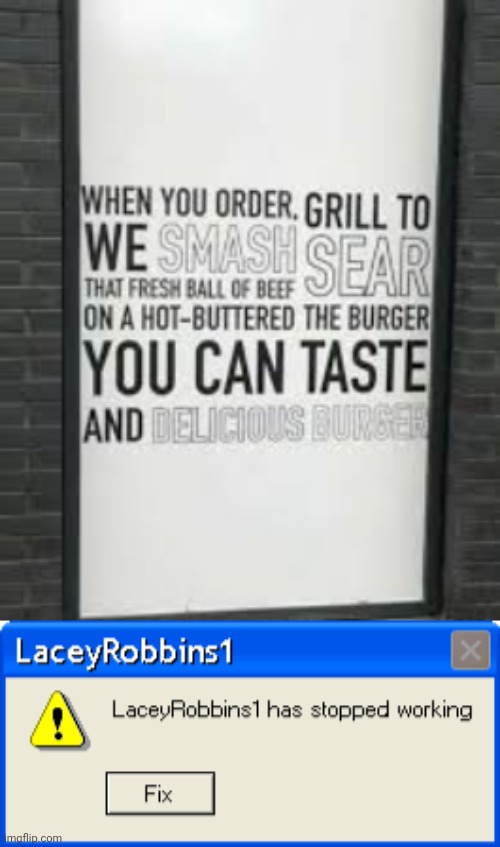 What Kind Of Restaurant Would Have A Questionable Placement Of Words? | image tagged in laceyrobbins1 | made w/ Imgflip meme maker
