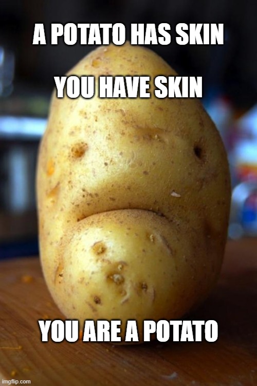 sad potato - Imgflip