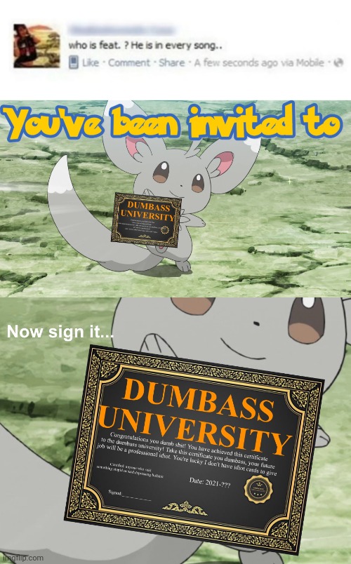 feat. is short for featuring... | image tagged in you've been invited to dumbass university,funny,memes,funny memes,lol,idiot | made w/ Imgflip meme maker