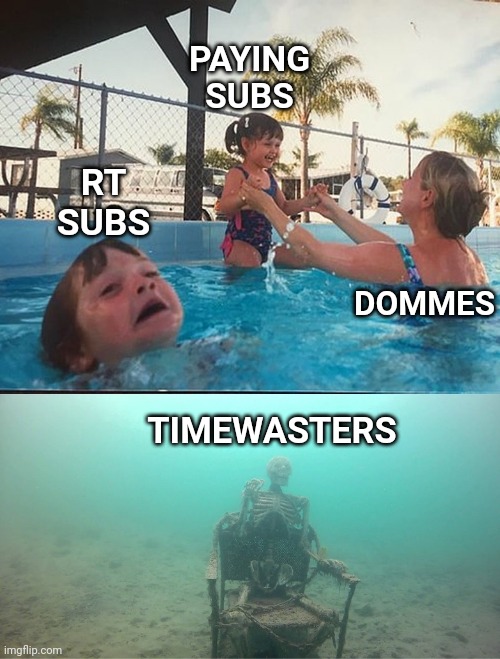 Not drowning but waving Findom | PAYING
SUBS; RT
SUBS; DOMMES; TIMEWASTERS | image tagged in mother ignoring kid drowning in a pool,memes | made w/ Imgflip meme maker