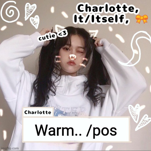 Warm.. /pos | made w/ Imgflip meme maker