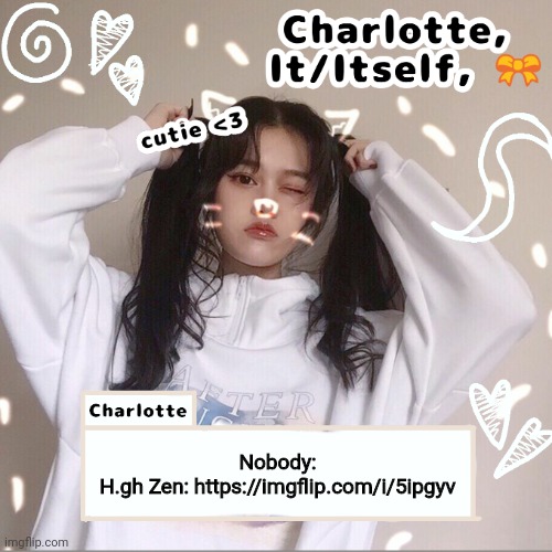 Nobody:
H.gh Zen: https://imgflip.com/i/5ipgyv | made w/ Imgflip meme maker