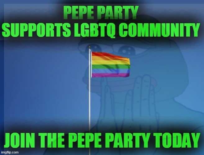 PEPE PARTY SUPPORTS LGBTQ COMMUNITY | image tagged in pepe party,lesbian pepe,gay pepe,bisexual pepe,transgender pepe,questioning pepe | made w/ Imgflip meme maker