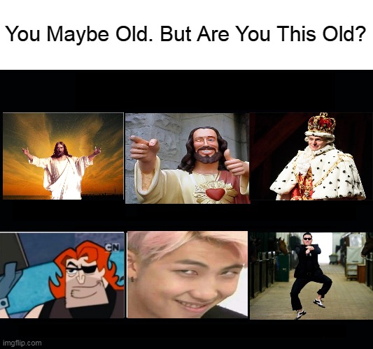 What my friends think I do | You Maybe Old. But Are You This Old? | image tagged in what my friends think i do | made w/ Imgflip meme maker