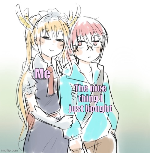 Day43 of making memes from random photos of characters I love until I love myself | Me; The nice thing I just bought | image tagged in anime | made w/ Imgflip meme maker