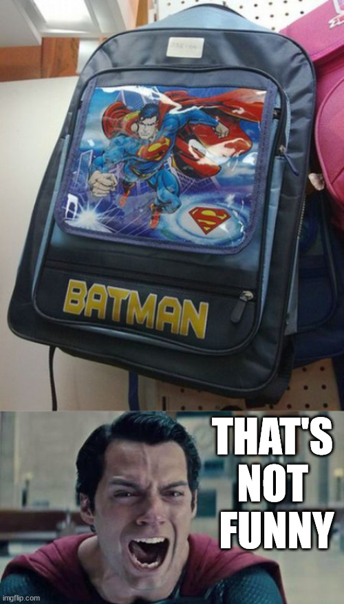 THAT'S 
NOT 
FUNNY | image tagged in superman shout,superheroes | made w/ Imgflip meme maker