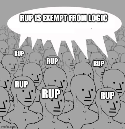 RUP RUP RUP RUP RUP RUP | made w/ Imgflip meme maker