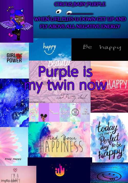 i mean new_purple_offical | Purple is my twin now | image tagged in happy temp | made w/ Imgflip meme maker