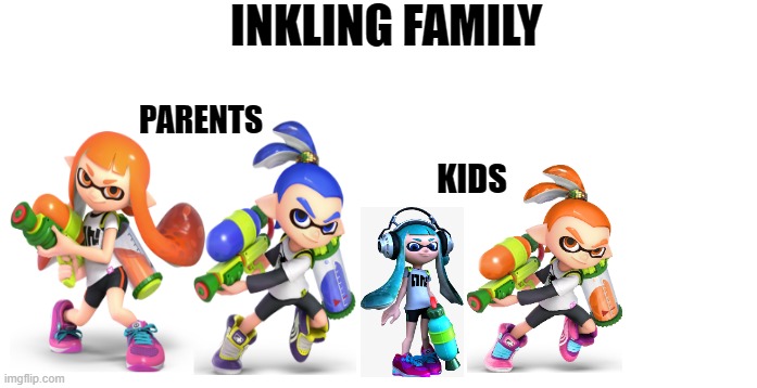 Inkling Family | INKLING FAMILY; PARENTS; KIDS | image tagged in splatoon,inkling | made w/ Imgflip meme maker