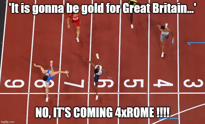 AND AGAIN | 'It is gonna be gold for Great Britain...'; NO, IT'S COMING 4xROME !!!! | image tagged in tokyo 2020,it's coming home,it's coming to rome,tokyo 2021 | made w/ Imgflip meme maker