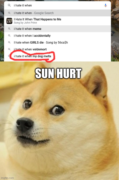 SUN HURT | image tagged in memes,doge | made w/ Imgflip meme maker