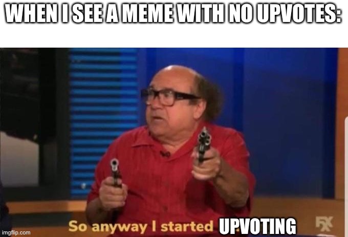 Heavy machine | WHEN I SEE A MEME WITH NO UPVOTES: | made w/ Imgflip meme maker