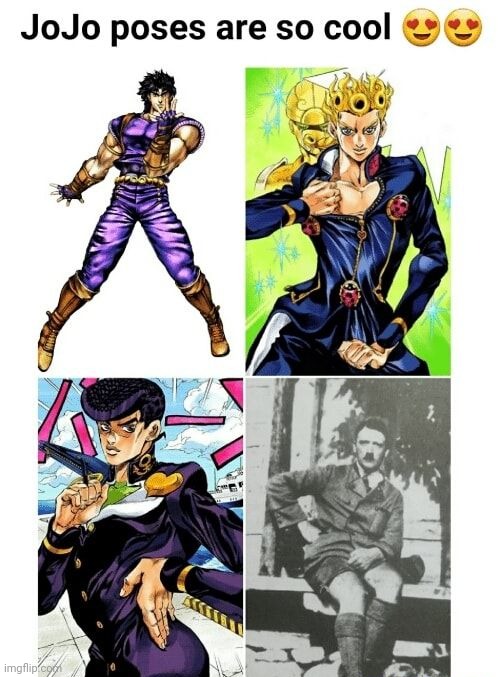 Everybody can jojo pose | image tagged in memes,jojo,pose,hitler,jojo's bizarre adventure,funny | made w/ Imgflip meme maker