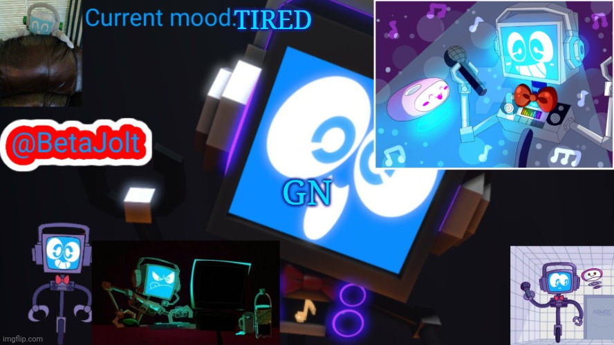 BetaJolt MSMG fandroid announcement template | TIRED; GN | image tagged in betajolt msmg fandroid announcement template | made w/ Imgflip meme maker