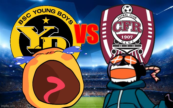 Young Boys Bern vs CFR CLUJ: Friday Night Funkin' Edition |  VS | image tagged in young boys,cfr cluj,cursed crying emoji,mad whitty,friday night funkin,champions league | made w/ Imgflip meme maker