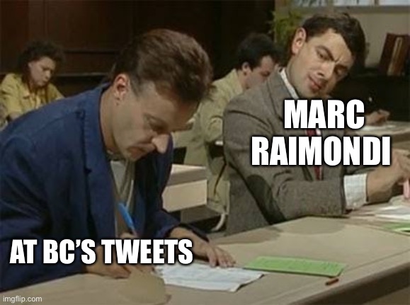 Mr bean copying | MARC RAIMONDI; AT BC’S TWEETS | image tagged in mr bean copying | made w/ Imgflip meme maker