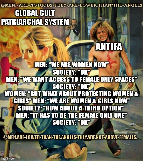 Men Are Not Gods | @MEN.-ARE-NOTGODS-THEY-ARE-LOWER.THAN*THE-ANGELS; @MEN.ARE-LOWER-THAN-THE.ANGELS-THEY.ARE.NOT-ABOVE-FEMALES. | image tagged in hard to swallow pills,mind blown,stupid,men | made w/ Imgflip meme maker
