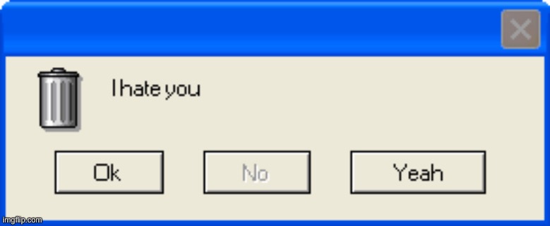 Ye | image tagged in funny,error message | made w/ Imgflip meme maker