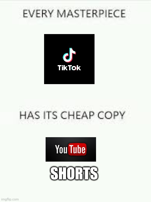 Its a joke | SHORTS | image tagged in every masterpiece has its cheap copy | made w/ Imgflip meme maker