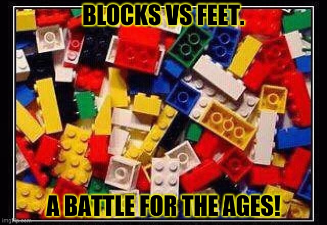BLOCKS VS FEET. A BATTLE FOR THE AGES! | made w/ Imgflip meme maker
