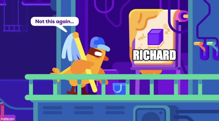 Not this again | RICHARD | image tagged in not this again | made w/ Imgflip meme maker