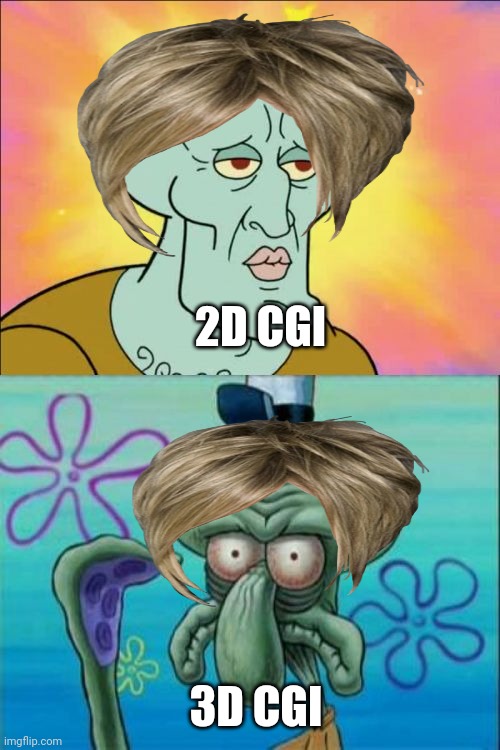 3d cgi models looks like rubber dolls to me. | 2D CGI; 3D CGI | image tagged in memes,squidward | made w/ Imgflip meme maker