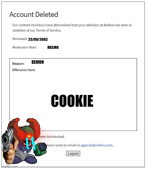 TRICKY BANNED | 23/09/2003; KILLING; DEMON; COOKIE | image tagged in banned from roblox | made w/ Imgflip meme maker