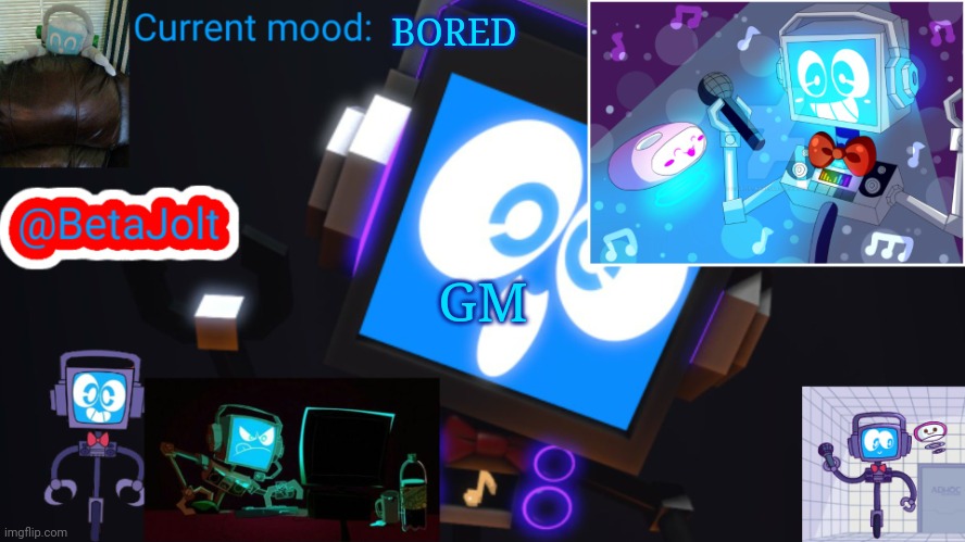 BetaJolt MSMG fandroid announcement template | BORED; GM | image tagged in betajolt msmg fandroid announcement template | made w/ Imgflip meme maker