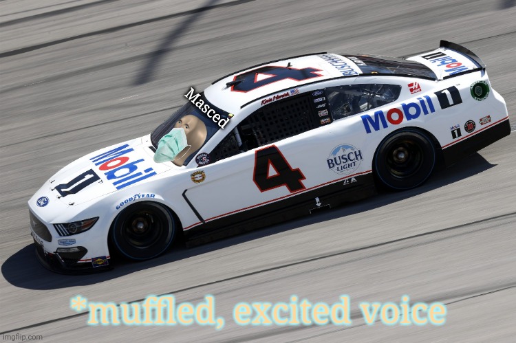 MascedMan takes his first pole of the season at Darlington throwbacks. Full Classification in the comments. | Masced; *muffled, excited voice | image tagged in mascedman,meme man,face mask,nmcs,nascar,memes | made w/ Imgflip meme maker