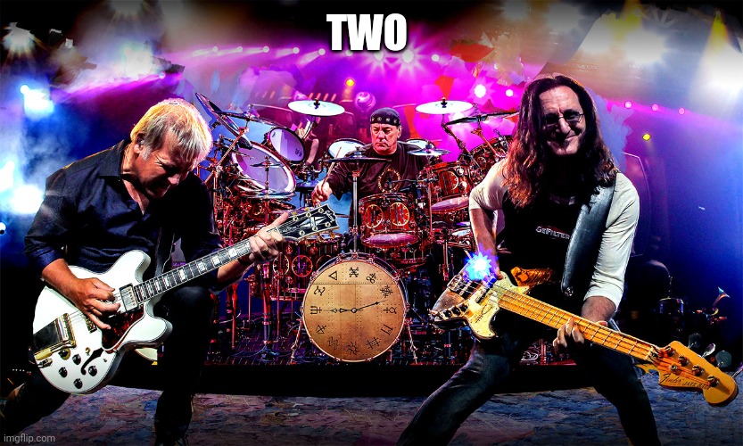 Rush | TWO | image tagged in rush | made w/ Imgflip meme maker