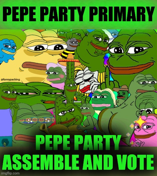 PEPE PARTY PRIMARY ALL PEPE PARTY MEMBERS VOTE BY SECRET BALLOT USING MY LINK IN THE COMMENTS | PEPE PARTY PRIMARY; PEPE PARTY ASSEMBLE AND VOTE | image tagged in pepe party,pepe primary,link,imgflip,flips,table flip guy | made w/ Imgflip meme maker