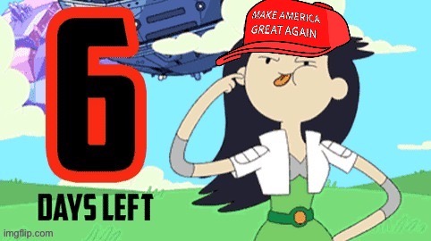6 days left until the libtrads are destoryed 4eva. But how? Guess we’ll find out in 6 days | image tagged in trump 6 days left | made w/ Imgflip meme maker