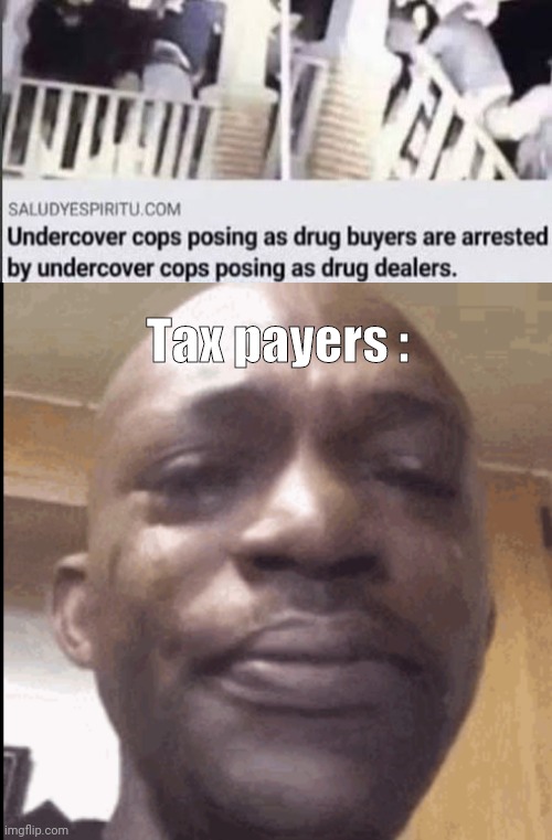 Reality is often dissapointing | Tax payers : | image tagged in crying black dude,memes,funny,gifs,not really a gif,oh wow are you actually reading these tags | made w/ Imgflip meme maker