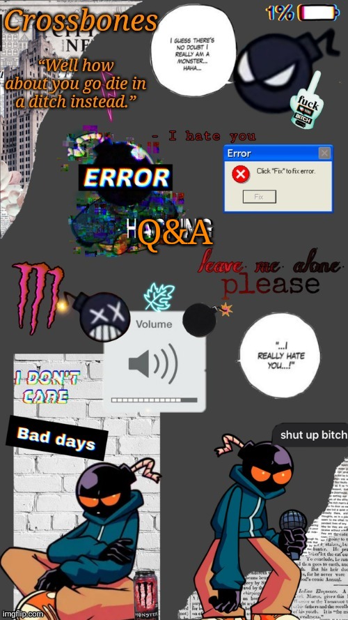 Crossbones whitty temp ty sayori my bff | Q&A | image tagged in crossbones whitty temp ty sayori my bff | made w/ Imgflip meme maker
