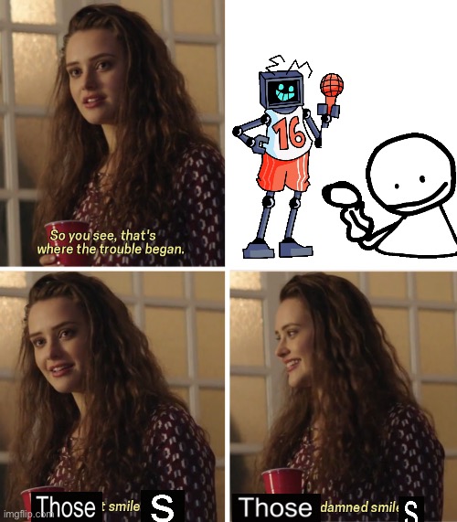 Cutest mod characters | image tagged in that damned smile | made w/ Imgflip meme maker