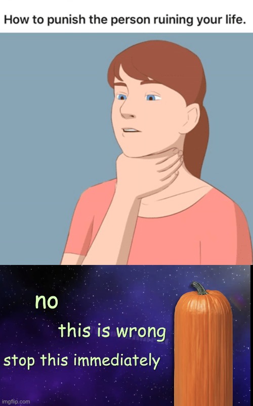 no don’t commit | image tagged in pumpkin facts,dark humor,wtf,suicide,punishment | made w/ Imgflip meme maker