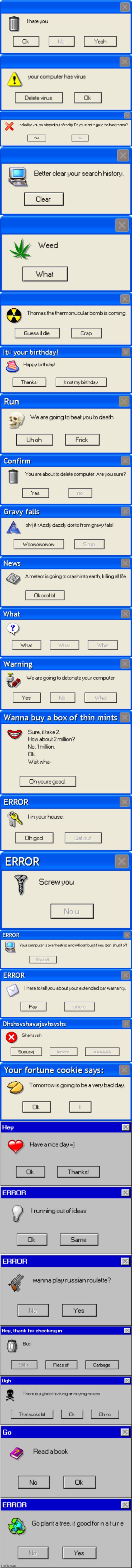 Behold: The full collection of error message | image tagged in error message,error,error 404,funny,memes,funny memes | made w/ Imgflip meme maker