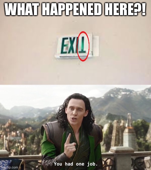 WHAT HAPPENED HERE?! | image tagged in you had one job just the one | made w/ Imgflip meme maker