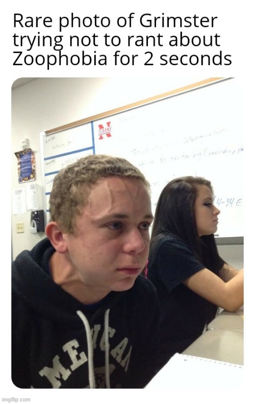 Me trying not to rant about Zoophobia | image tagged in rusty | made w/ Imgflip meme maker