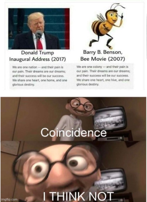that awkward moment when trump copies the bee movie | image tagged in coincidence i think not | made w/ Imgflip meme maker