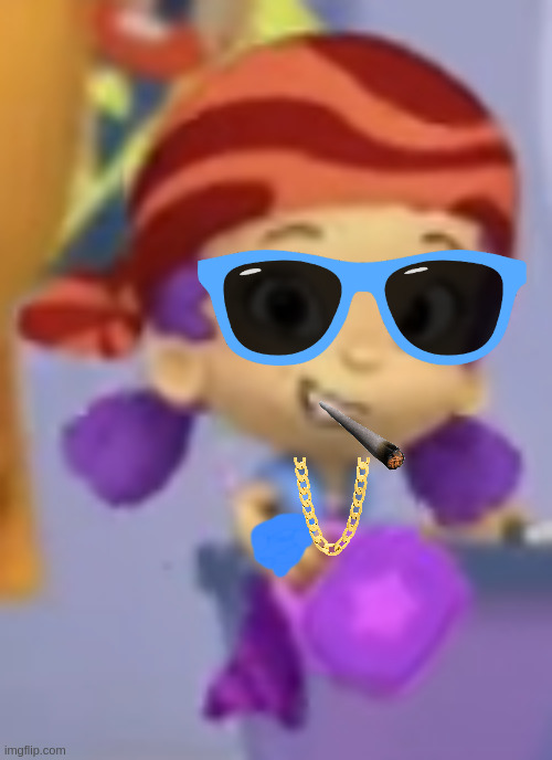 Ghetto Oona | image tagged in bubble guppies,thug oona | made w/ Imgflip meme maker