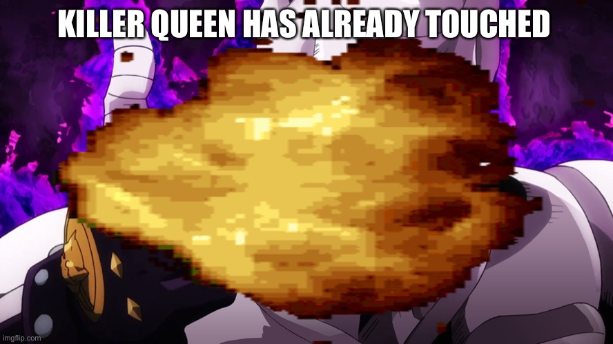 boom | KILLER QUEEN HAS ALREADY TOUCHED | image tagged in kira | made w/ Imgflip meme maker