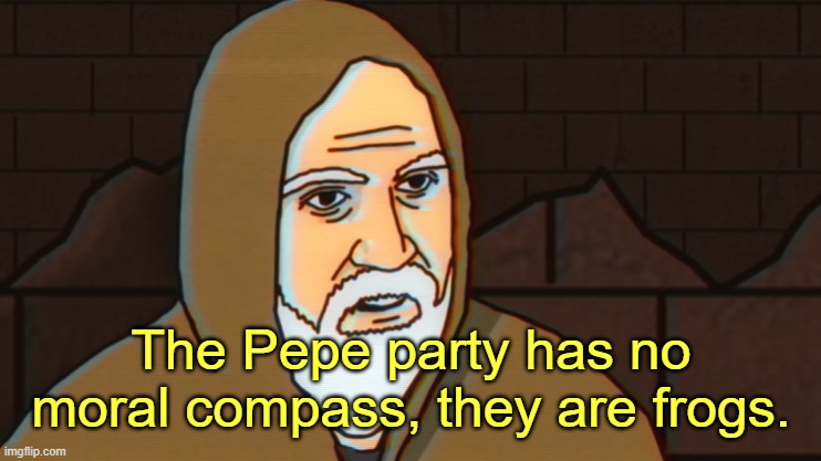 HCP attack ad (yeah should probably do other parties) | The Pepe party has no moral compass, they are frogs. | image tagged in rmk,no moral compass,propaganda | made w/ Imgflip meme maker