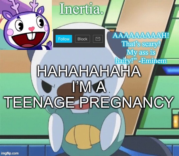 HAHAHAHAHA | HAHAHAHAHA I’M A TEENAGE PREGNANCY | made w/ Imgflip meme maker