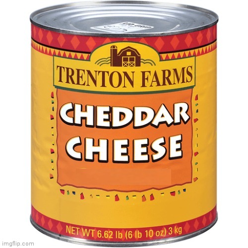image tagged in canned cheese | made w/ Imgflip meme maker