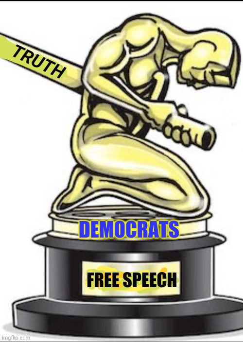 The End of the Party of Slavery, KKK & Censorship | TRUTH; DEMOCRATS; FREE SPEECH | image tagged in vince vance,memes,democrats,kkk,censorship,truth | made w/ Imgflip meme maker