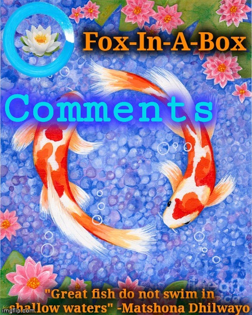 Comments | image tagged in fox-in-a-box fish temp | made w/ Imgflip meme maker