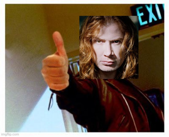 terminator thumbs up | image tagged in terminator thumbs up | made w/ Imgflip meme maker